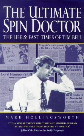 Book cover of The Ultimate Spin Doctor: The Life & Fast Times of Tim Bell by Mark Hollingsworth