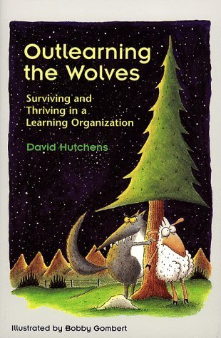 Book cover of Outlearning The Wolves: Surviving And Thriving In A Learning Organization by David Hutchens