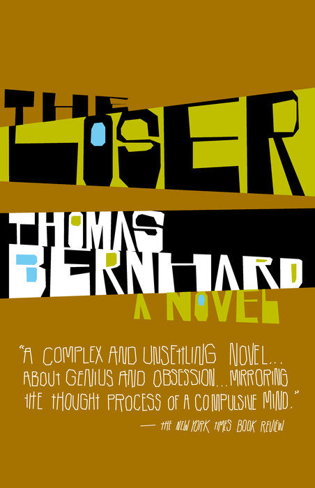 Book cover of The Loser by Thomas Bernhard, Jack Dawson (Trans.)