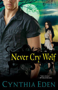 Book cover of Never Cry Wolf by Cynthia Eden