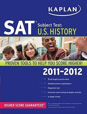 Book cover of Kaplan Sat Subject Test U.S. History 2011-2012 by Kaplan Test Prep
