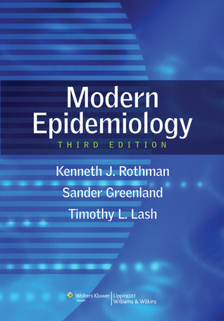 Book cover of Modern Epidemiology by Kenneth J. Rothman, Sander Greenland, Timothy L. Lash