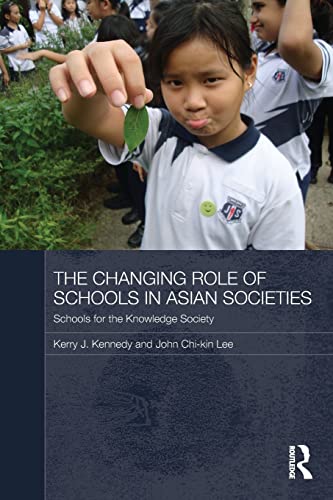 Book cover of The Changing Role Of Schools In Asian Societies by Kerry J. Kennedy