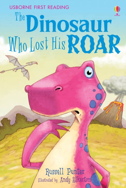 Book cover of The Dinosaur Who Lost His Roar by Russell Punter, Andy Elkerton (Illus.)