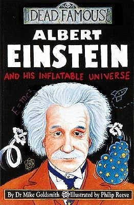 Book cover of Albert Einstein And His Inflatable Universe by Philip Reeve