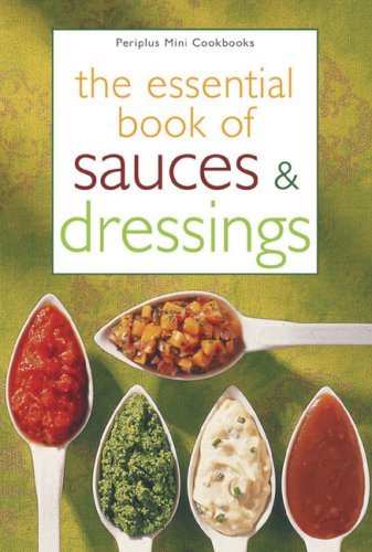 Book cover of The Essential Book Of Sauces & Dressings by Unknown
