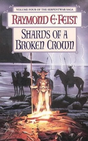 Book cover of Shards Of A Broken Crown by Raymond E. Feist