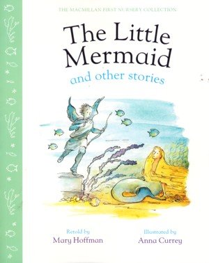 Book cover of First Nursery - The Little Mermaid & Other Stories by Hoffman  Mary   Curr