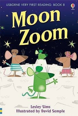 Book cover of Moon Zoom by Lesley Sims, David Semple (Illus.)