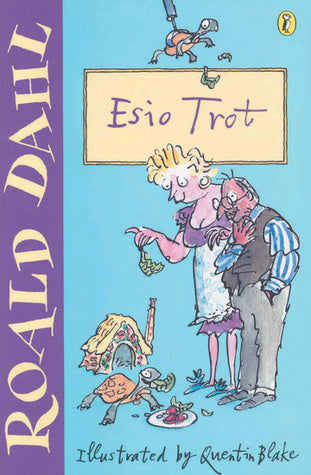 Book cover of Esio Trot by Roald Dahl, Quentin Blake (Illus.)