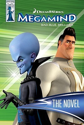 Book cover of Megamind: The Novel by Lauren Alexander