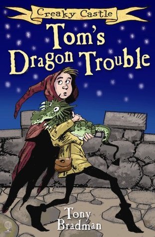 Book cover of Tom's Dragon Trouble by Tony Bradman