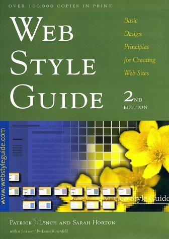 Book cover of Web Style Guide: Basic Design Principles For Creating Web Sites by Patrick J. Lynch, Sarah   Horton