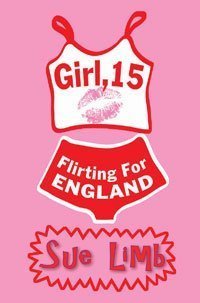 Book cover of Girl, 15. Flirting For England by Sue Limb