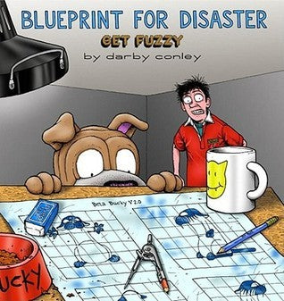 Book cover of Blueprint For Disaster: A Get Fuzzy Collection by Darby Conley