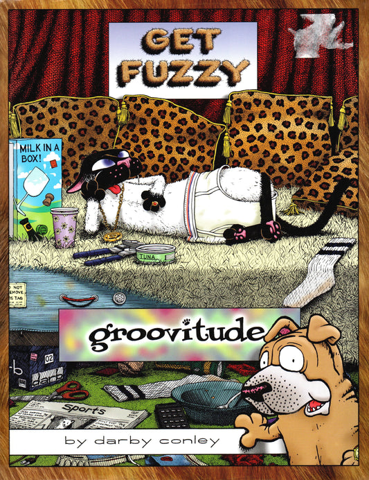 Book cover of Groovitude: A Get Fuzzy Treasury by Darby Conley