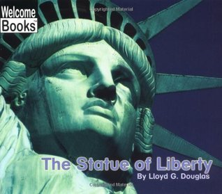 Book cover of The Statue of Liberty by Lloyd G. Douglas