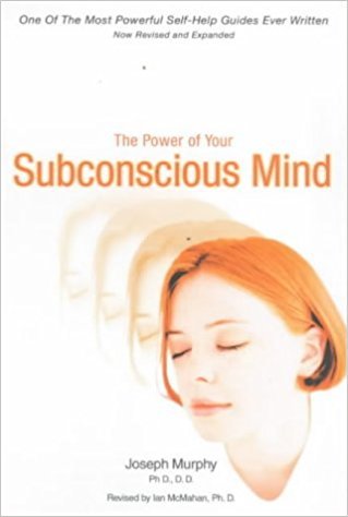 Book cover of The Power of Your Subconscious Mind by Joseph Murphey
