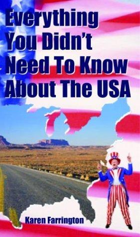 Book cover of Everything You Didn't Need to Know About The USA by karen-farrington