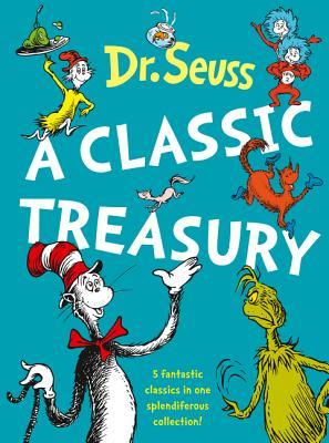 Book cover of A Classic Treasury by Dr. Seuss