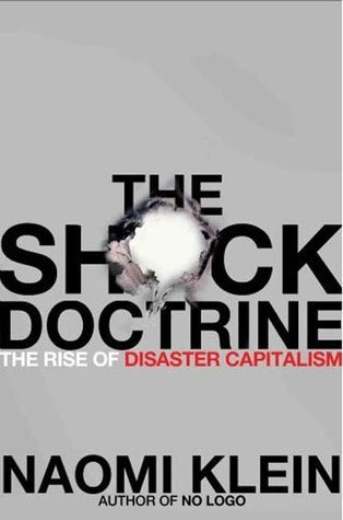 Book cover of The Shock Doctrine: The Rise of Disaster Capitalism by Naomi Klein