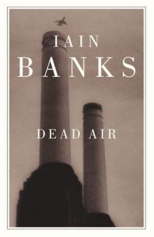 Book cover of Dead Air by Iain Banks