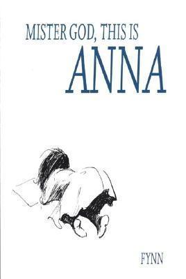 Book cover of Mister God, This Is Anna by Fynn, Papas (Illus.)