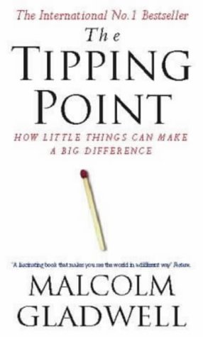 Book cover of The Tipping Point: How Little Things Can Make a Big Difference by Malcolm Gladwell