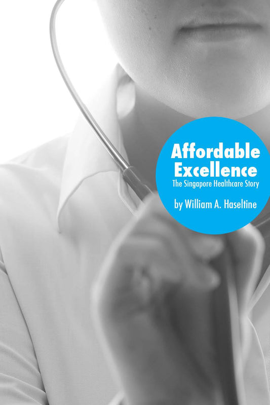 Book cover of Affordable Excellence by William A. Haseltine