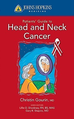 Book cover of Johns Hopkins Patients' Guide To Head And Neck Cancer by Christine G. Gourin
