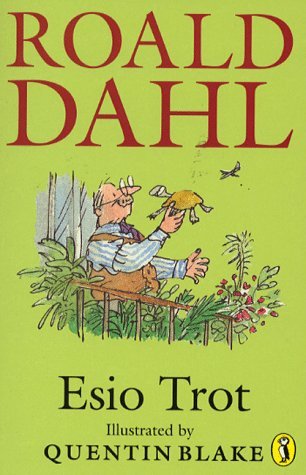 Book cover of Esio Trot by Roald Dahl, Quentin Blake (Illus.)