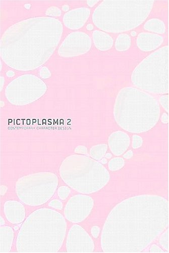 Book cover of Pictoplasma 2: Contemporary Character Design by Peter Thaler