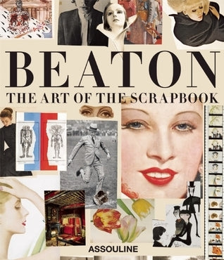 Book cover of Cecil Beaton: The Art of the Scrapbook (Legends) - Assouline Coffee Table Book by James Danziger