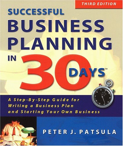 Book cover of Successful Business Planning In 30 Days by Peter J. Patsula