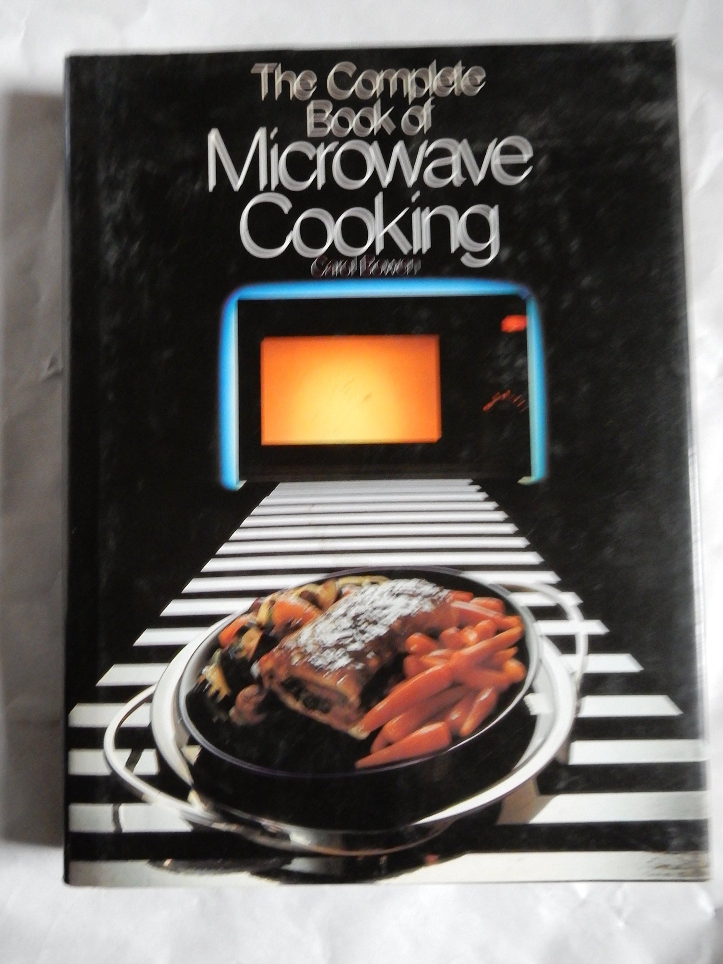 Book cover of The Complete BK Micro Cooking by Carol Bowen Ball