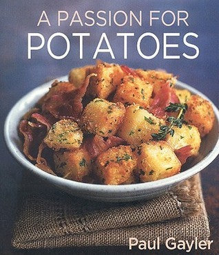 Book cover of Passion For Potatoes by Paul Gayler