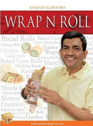 Book cover of Wrap N Roll by Sanjeev Kapoor