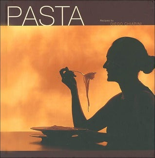 Book cover of Pasta: Recipes: Diego Chianini by Diego Chiarini, Don  Bosco (Text [Art/Photo Books]), Jorg Sundermann (Photographer), Lai Choon How (Photographer)