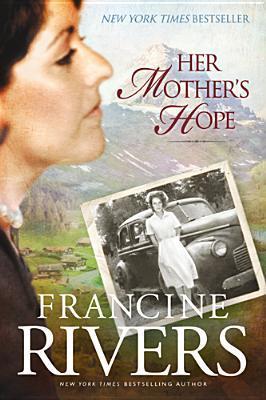 Book cover of Her Mother's Hope by Francine  Rivers