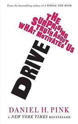 Book cover of Drive: The Surprising Truth About What Motivates Us by Daniel H. Pink