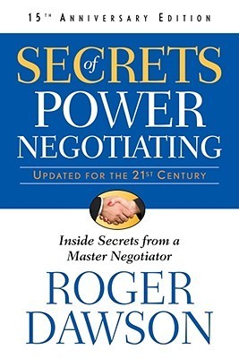 Book cover of Secrets of Power Negotiating: Inside Secrets From a Master Negotiator by Roger Dawson