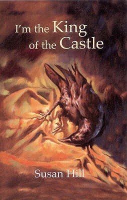 Book cover of I'm The King Of The Castle by Susan         Hill