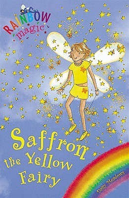 Book cover of Saffron The Yellow Fairy by Daisy Meadows, Georgie Ripper (Illus.)