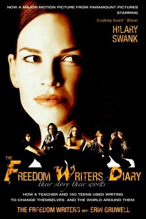 Book cover of The Freedom Writers Diary: How a Teacher and 150 Teens Used Writing to Change Themselves and The World Around Them by Erin Gruwell, The Freedom Writers