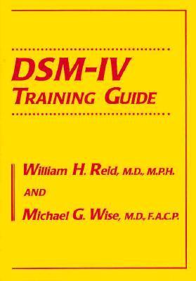 Book cover of Dsm-Iv Training Guide by William H. Reid, Michael G. Wise
