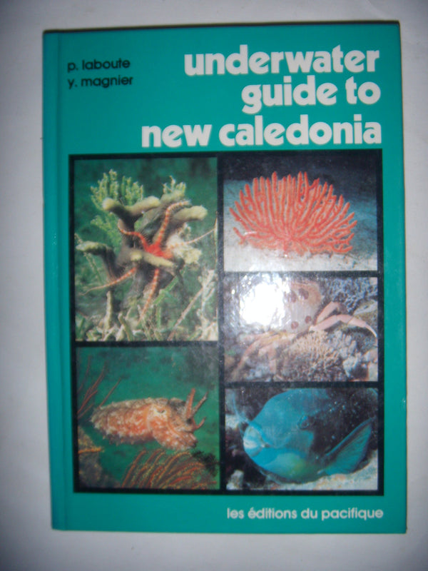 Book cover of Underwater Guide To New Caledonia by P & Y Magnier Laboute