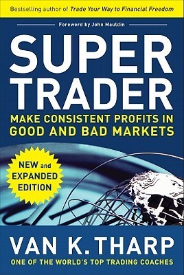 Book cover of Super Trader, Expanded Edition: Make Consistent Profits In Good And Bad Markets by THARP