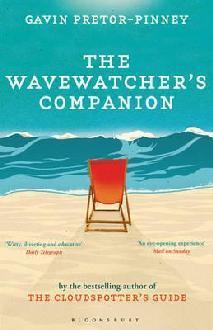 Book cover of The Wavewatcher's Companion by Gavin Pretor-Pinney
