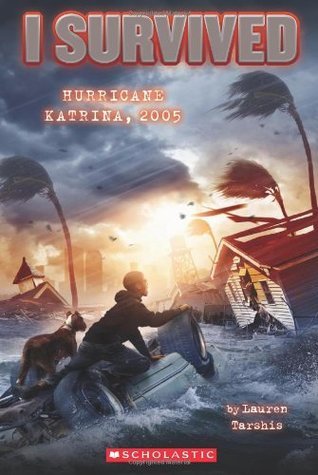 Book cover of I Survived Hurricane Katrina, 2005 by Lauren Tarshis, Scott     Dawson (Illus.)