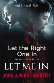Book cover of Let The Right One In by John Ajvide Lindqvist, Ebba Segerberg